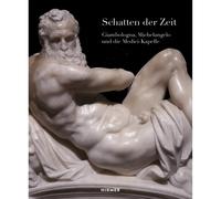 Ombra del tempo: Giambologna, Michelangelo e la Cappella Medicea Stefano...