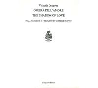 Ombra dell'amore-The shadow of love - Dragone Victoria