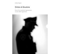 Ombra di Giustizia: Storia di un carabiniere ingiustamente accusato dalla magistratura