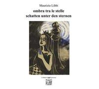 Ombra tra le stelle-Schatten unter den sternen. Ediz. bilingue