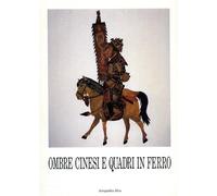 Ombre cinesi e quadri in ferro.