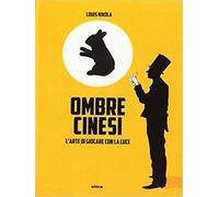 Ombre cinesi. L'arte di giocare con la luce