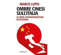 Ombre cinesi sull'Italia. Le mire espansionistiche di Pechino