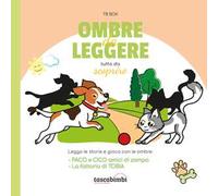 Ombre da leggere. Tutto da scoprire. Ediz. illustrata