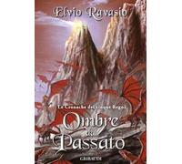 Ombre dal passato. Le cronache dei cinque regni