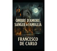 Ombre d'amore, Sangue di famiglia
