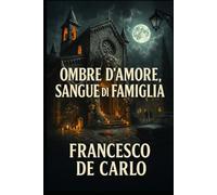 Ombre d'amore, Sangue di famiglia