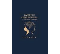 OMBRE DI APPARTENENZA: Chi eravamo- chi siamo