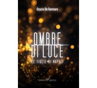 Ombre di luce. Le figlie di Napoli. Ediz. integrale