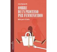 Ombre di un processo per femminicidio. Dalla parte di Giulia