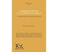 Ombre digitali sul lavoro sociale. Socioanalisi narrativa sulle derive del...