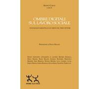 Ombre digitali sul lavoro sociale. Socioanalisi narrativa sulle derive del Terzo settore