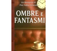 Ombre e Fantasmi