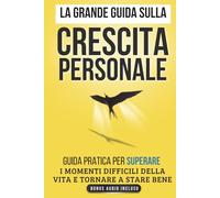 Ombre e Luce: La Guida Completa per Rafforzare la Mente, Aumentare l’Autostima e Trasformare la Tua Vita: Riduci l’Ansia e Costruisci un Futuro Straordinario