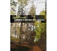 Ombre e misteri tra i boschi. Delitti in Valganna