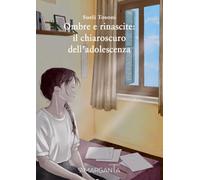 Ombre e rinascite: il chiaroscuro dell’adolescenza