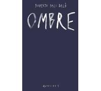 Ombre. Ediz. a colori