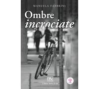 OMBRE INCROCIATE