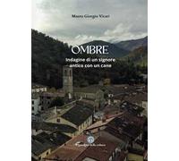 Ombre. Indagine di un signore antico con un cane