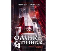 Ombre & infinité, Tome 3, Le masque d’argent