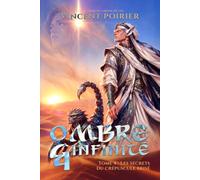 Ombre & infinité, Tome 4, Les secrets du crépuscule brisé