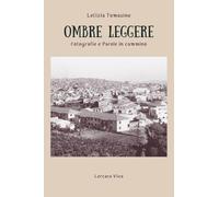 Ombre leggere. Fotografie e parole in cammino