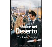 Ombre nel Deserto: L'Eredità del Sangue