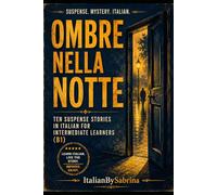Ombre nella notte: Ten short stories for Italian learners at B1 level