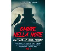 Ombre nella notte - una serie di storie horror - Vol.2
