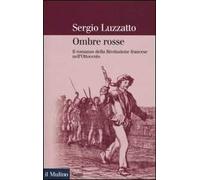 Ombre rosse. Il romanzo della Rivoluzione francese nell'Ottocento