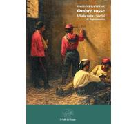 Ombre rosse. L'Italia unita e la crisi di Aspromonte
