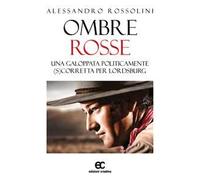 Ombre rosse. Una galoppata politicamente (s)corretta per Lordsburg