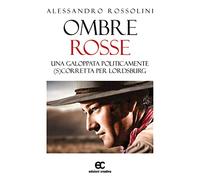 Ombre rosse. Una galoppata politicamente (s)corretta per Lordsburg