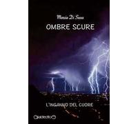 Ombre scure. L'inganno del cuore
