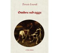Ombre selvagge - 2025 - Il Cielo Stellato (Raccontami una storia)