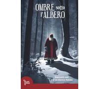 Libri Ombre Sotto L'albero. Racconti Noir Per Un Bianco Natale