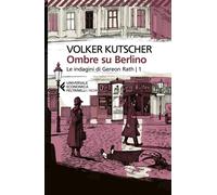 Ombre su Berlino. Le indagini di Gereon Rath. Vol. 1 - 2022 - Fel