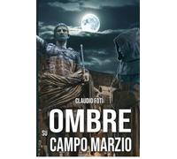 OMBRE SU CAMPO MARZIO
