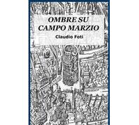 Ombre su Campo Marzio. Roma 999