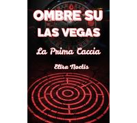 Ombre su Las Vegas: La Prima Caccia