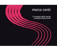 OMBRE SU MILANO: Il romanzo della parola invisibile Marco Conti
