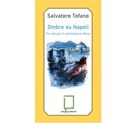 Ombre su Napoli. Tre casi per il commissario Ninno