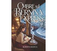 Ombre sul Bernina Express