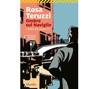 Ombre sul Naviglio. I delitti del casello. Vol. 6