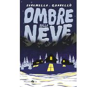 Libri Serenella Quarello - Ombre Sulla Neve