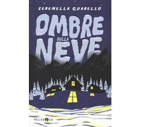 Libri Serenella Quarello - Ombre Sulla Neve