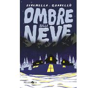 Ombre sulla neve - Quarello Serenella