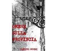 Ombre sulla provincia
