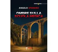 Ombre sulla Scuola Medica