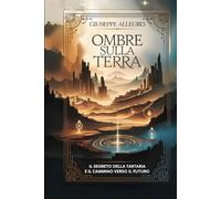 OMBRE SULLA TERRA: Il segreto della Tartaria e il cammino verso il futuro